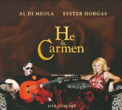 Al Di Meola &amp; Horgas Eszter - He &amp; Carmen (CD)