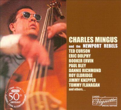 Charles Mingus - Charles Mingus And The Newport Rebels (CD)