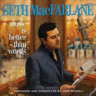 Seth Macfarlane - Music Is Better Than Words (CD)