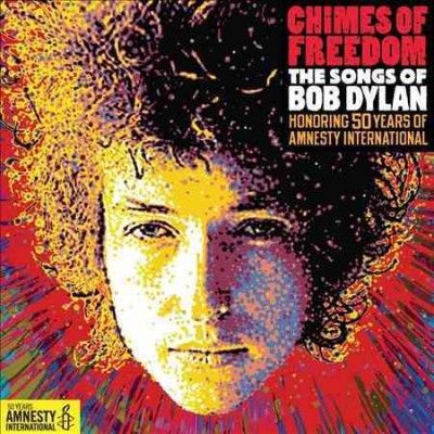 Chimes Of Freedom - Songs Of Bob Dylan Honoring 50 Years Of (CD)