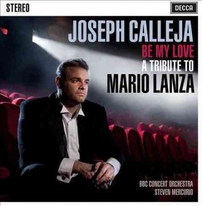 Joseph Calleja - Be My Love: Tribute To Mario Lanza (CD)