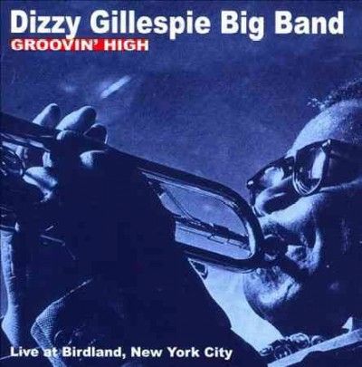 Dizzy Big Gillespie - Groovin High (CD)