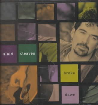 Slaid Cleaves - Broke Down (CD)