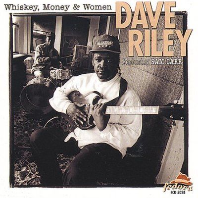 Dave Riley - Whiskey Money &amp; Women (CD)