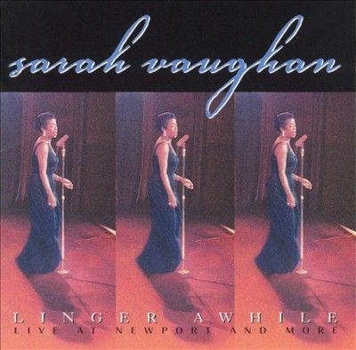 Sarah Vaughan - Linger Awhile - Live At Newport (CD)
