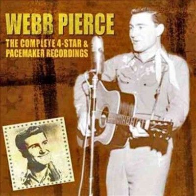 Webb Pierce - Webb Pierce: Complete 4 Star &amp; Pacemak (CD)