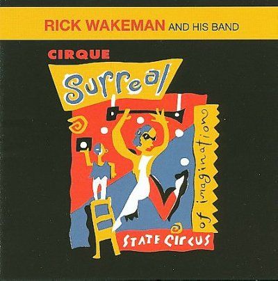 Rick Wakeman - Cirque Surreal (CD)