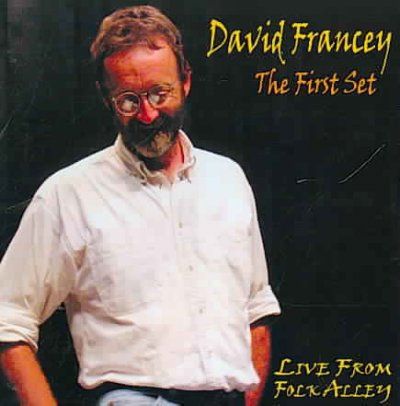 David Francey - First Set: Live From Folk Alley (CD)