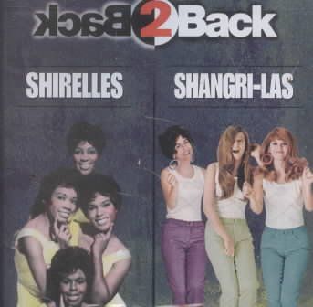 Shirelles &amp; Shangri - Back To Back (CD)