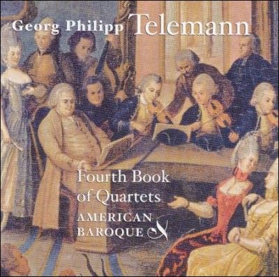 American Baroque - Telemann: Fourth Book Of Quartets (CD)