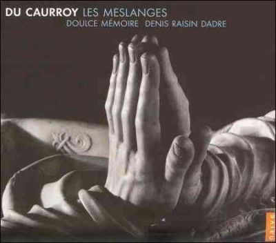 Veronique Bourin - Caurroy: Les Meslanges (CD)