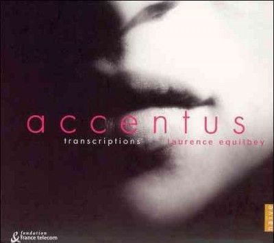 Laurence Equilbey - Accentus: Transcriptions (CD)
