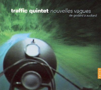 Traffic Quintet - Nouvelles Vagues From Godard To Audia (CD)