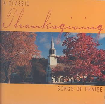 Various - Classic Thanksgiving - Songs Of Praise (CD)