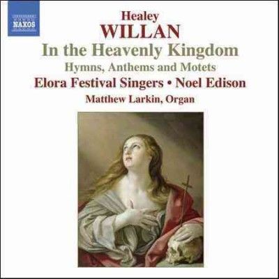 Joseph Schnurr - Willan: In The Heavenly Kingdom (CD)