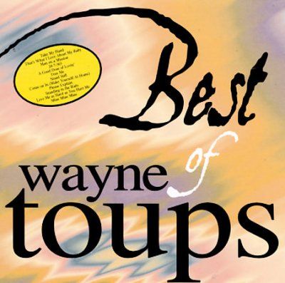 Wayne Toups - Best Of Wayne Toups (CD)