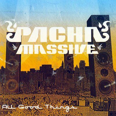 Pacha Massive - All Good Things (CD)