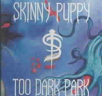Skinny Puppy - Too Dark Park (CD)