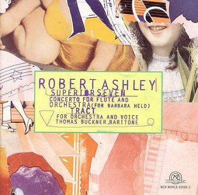 Robert Ashley - Ashley: Superior Seven, Tract (CD)