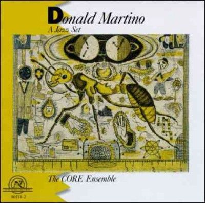 Donald Martino - Jazz Set The Core Ensemble (CD)