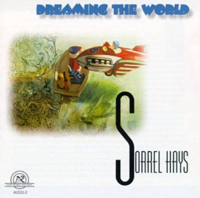 Sorrel Hayes - Dreaming The World (CD)