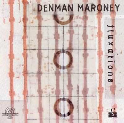 Denman Maroney - Fluxations (CD)