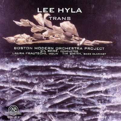 Lee Hyla - Trans (CD)