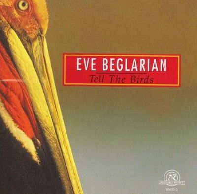Eve Beglarian - Tell The Birds (CD)
