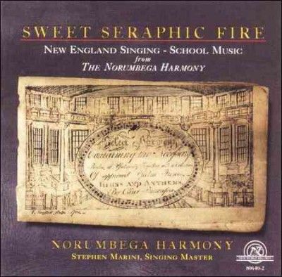 Norumbega Harmony - Sweet Seraphic Fire (CD)