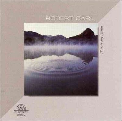 Robert Carl - Music For Strings (CD)