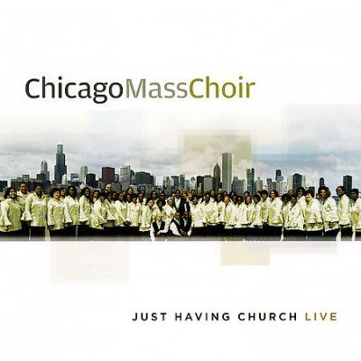 Chicago Mass Choir - Just Having Church Live (CD)