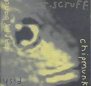 Mr. Scruff - Chipmunk/fish/happy Band (CD)