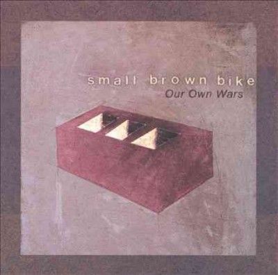 Small Brown Bike - Our Own Wars (CD)