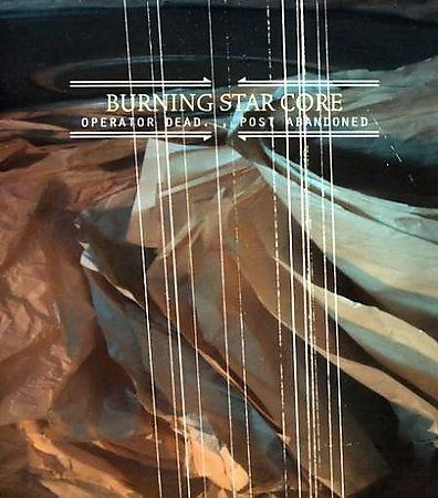 Burning Star Core - Operator Dead Post Abandoned (CD)