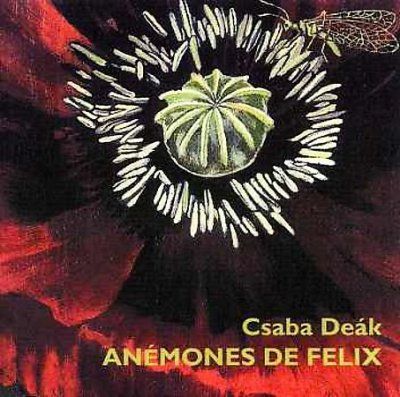 A K/hanson Fageus - Deak: Anemones De Felix/clarinet Cto. (CD)