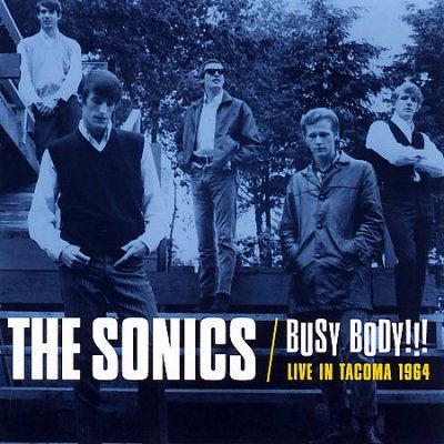 Sonics - Busy Body Live In Tacoma 1964 (CD)