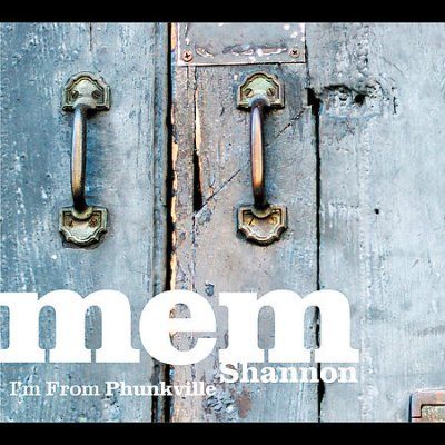 Mem Shannon - I'm From Phunkville (CD)