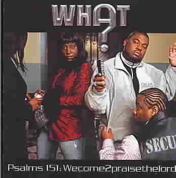What - Psalm 151: Wecome2praisethelord (CD)