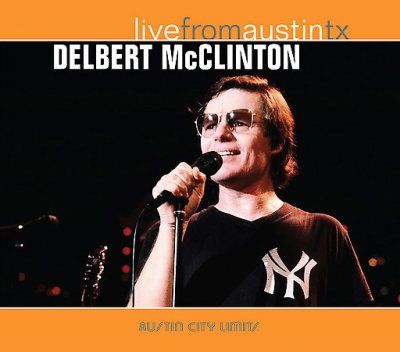 Delbert Mcclinton - Live From Austin Tx (CD)
