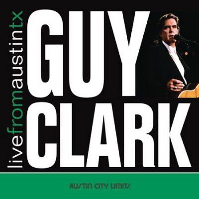 Guy Clark - Guy Clark: Live From Austin Texas (CD)