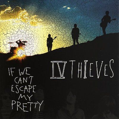 Iv Thieves - If We Can't Escape My Pretty (CD)