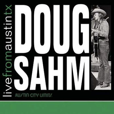 Doug Sahm - Doug Sahm: Live From Austin Texas (CD)