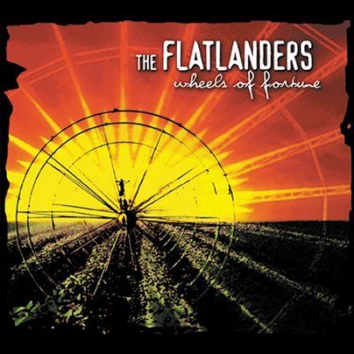 Flatlanders - Wheels Of Fortune (CD)