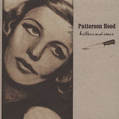 Patterson Hood - Killers And Stars (CD)