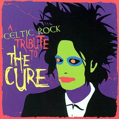 Celtic Rock Tribute to the Cure - (Import CD)