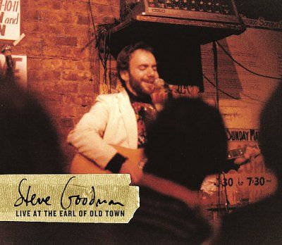 Steve Goodman - Live At The Earl Of Old Town (CD)