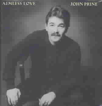John Prine - Aimless Love (CD)