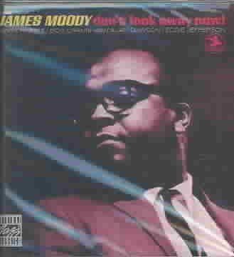 James Moody - Don't Look Away Now (CD)