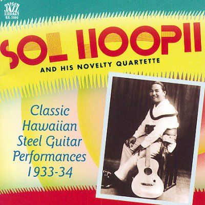 Sol Hoopii - Classic Hawaiian Steel Guitar 1933 - 34 (CD)