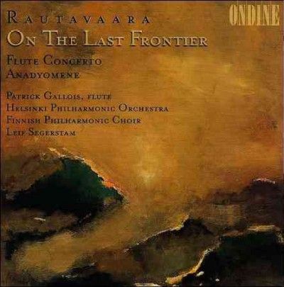 P/helsink Gallois - Rautavaara: On Last Frontier/flute Cto (CD)